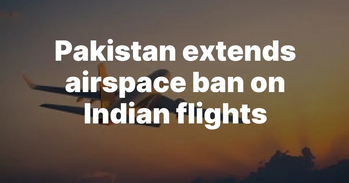Pakistán extiende la prohibición de sobrevolar su espacio aéreo a vuelos indios